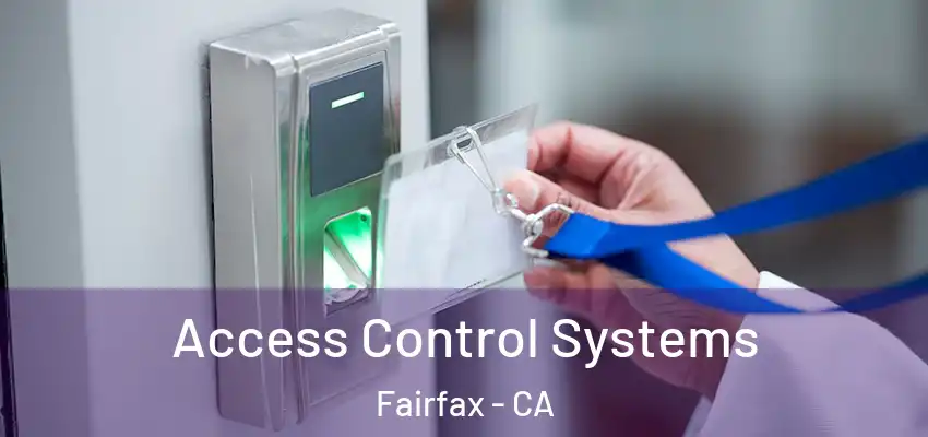  Access Control Systems Fairfax - CA