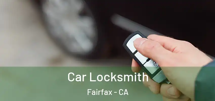  Car Locksmith Fairfax - CA