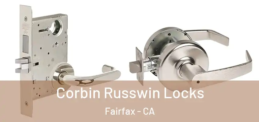 Corbin Russwin Locks Fairfax - CA