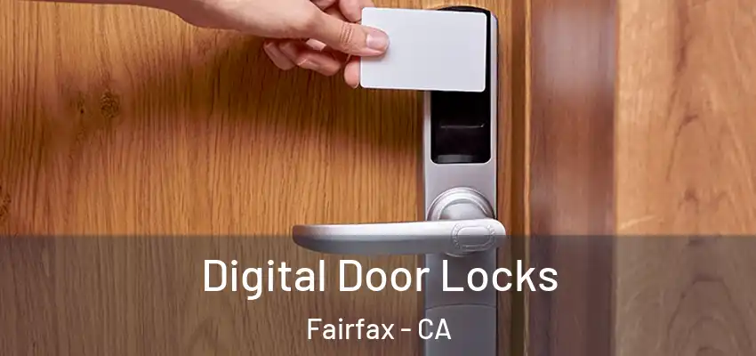  Digital Door Locks Fairfax - CA