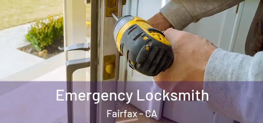  Emergency Locksmith Fairfax - CA