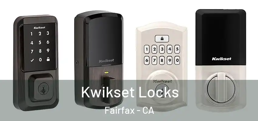  Kwikset Locks Fairfax - CA