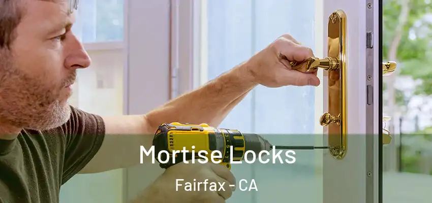  Mortise Locks Fairfax - CA
