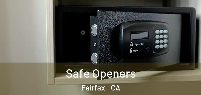  Safe Openers Fairfax - CA