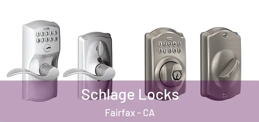  Schlage Locks Fairfax - CA