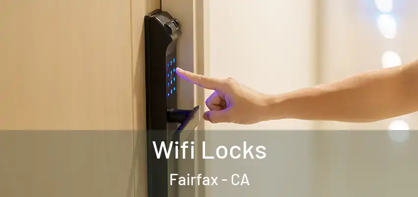  Wifi Locks Fairfax - CA